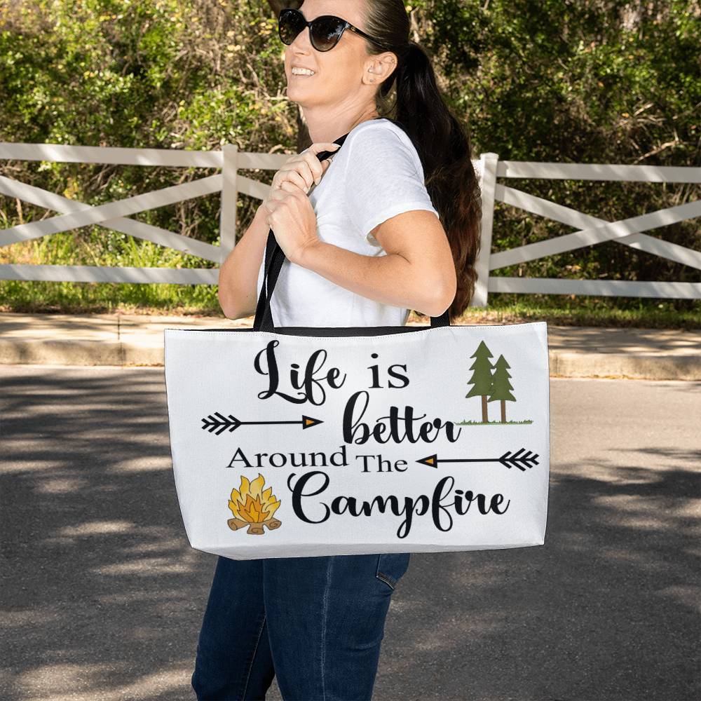 Life is Better Around The Campfire Large Weekender Tote Bag